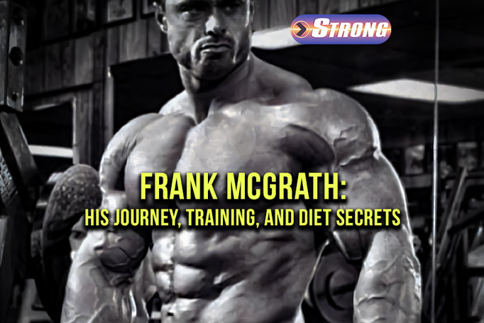 ​Frank McGrath Bodybuilder: His Journey, Training, and Diet