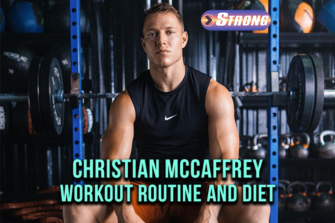 ​The Ultimate Guide to Christian McCaffrey Workout Routine and Diet