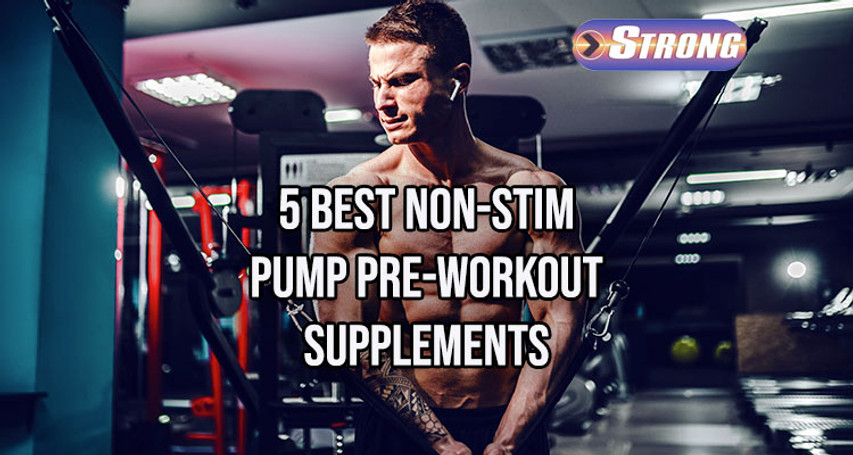 ​5 Best Non-Stim Pump Pre-Workout Supplements