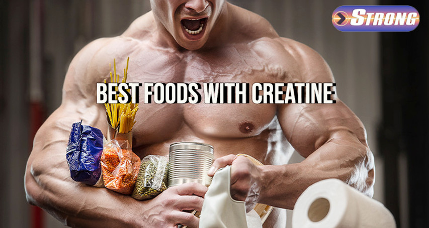 Best Foods with Creatine to Fuel Your Fitness Journey