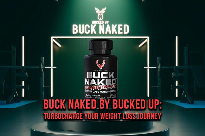 Bucked Up Buck Naked: Turbocharge Your Weight Loss Journey