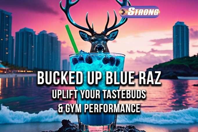 Bucked Up Blue Raz: Uplift Your Taste Buds & Gym Performance