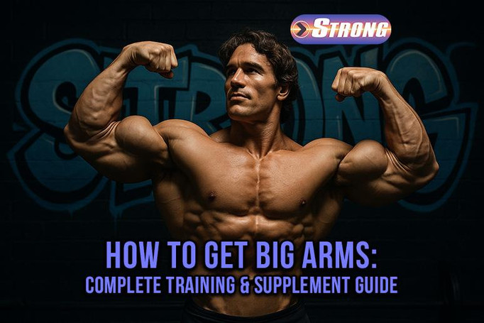 How to Get Big Arms: Complete Training & Supplement Guide