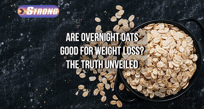 ​Are Overnight Oats Good for Weight Loss? The Truth Unveiled