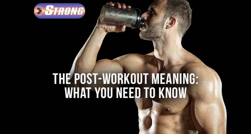 ​The Post-Workout Meaning: What You Need to Know About Nutrition, Supplements, and Recovery