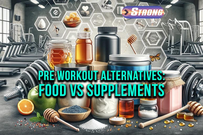 Pre Workout Alternatives: Food VS Supplements