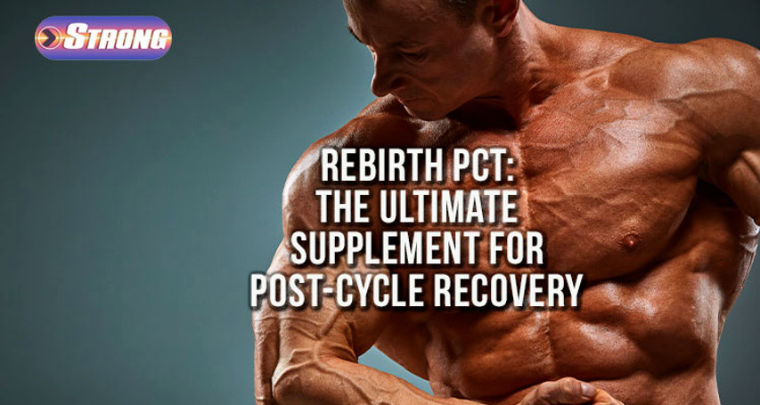 ​Rebirth PCT: The Ultimate Supplement for Post-Cycle Recovery