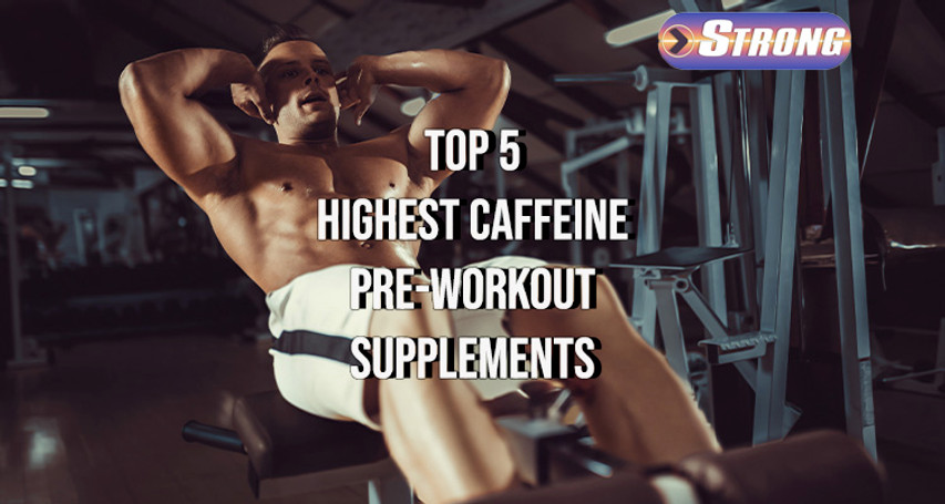 ​Top 5 Highest Caffeine Pre-Workout Supplements to Power Up Your Workout