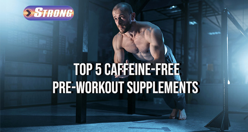 ​5 Best Caffeine-Free Pre-Workout Supplements for Every Goal