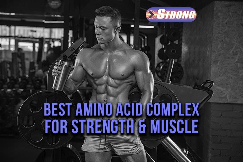 Best Amino Acid Complex for Strength and Muscle Strong Supplement Shop