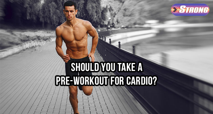 Should You Take a Pre Workout for Cardio Strong Supplement Shop