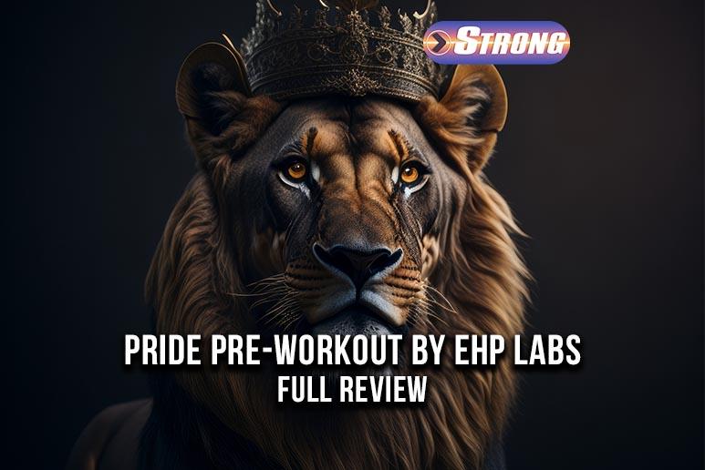 Pride Pre Workout Review The King of Pre Workouts Strong Supplement Shop