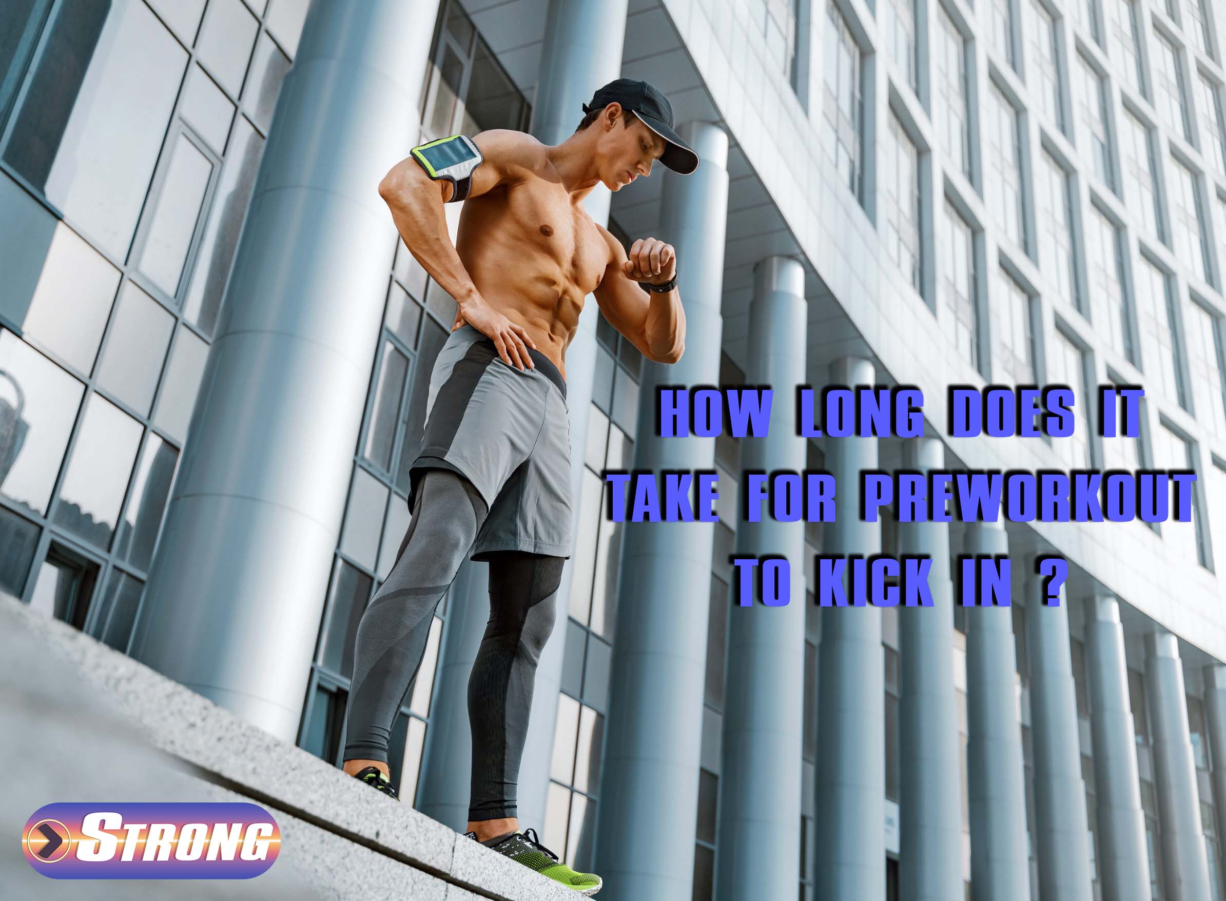 how-long-does-pre-workout-take-to-kick-in-strong-supplement-shop