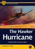 VWPAM016 Valiant Wings Publishing Airframe & Miniature No.16 The Hawker Hurricane: A Complete Guide to the Famous Fighter
