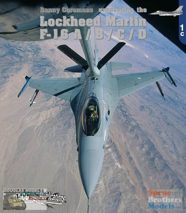 趣味・スポーツ・実用 uncovering the Lockheed Martin F-16 DAC001C DACO Publications Uncovering the Lockheed Martin F-16A/B/C