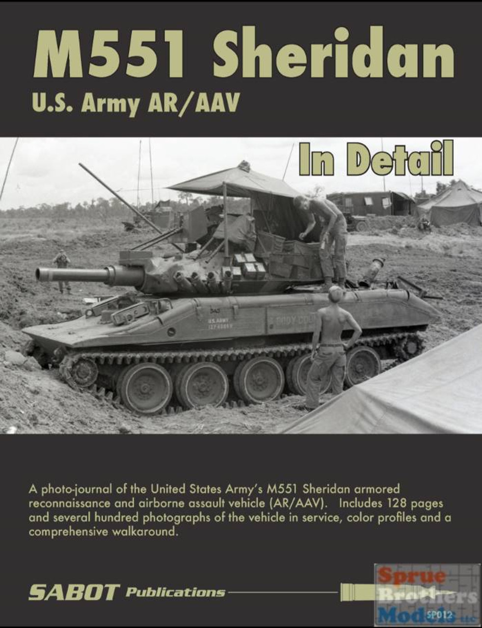 SAB012 SABOT Publications - M551 Sheridan US Army AR/AAV In Detail - Sprue  Brothers Models LLC