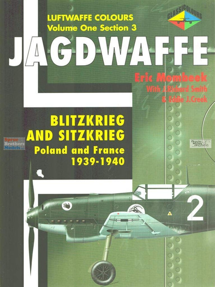 CLS6774 Classic Publications Luftwaffe Colors Vol 1 Sec 3: Jagdwaffe - Blitzkrieg and Sitzkrieg Poland and France 1939-1940