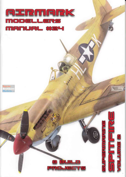 PSPMM024 Phoenix Scale Publications Airmark Modellers Manual 24: Supermarine Spitfire Volume 2