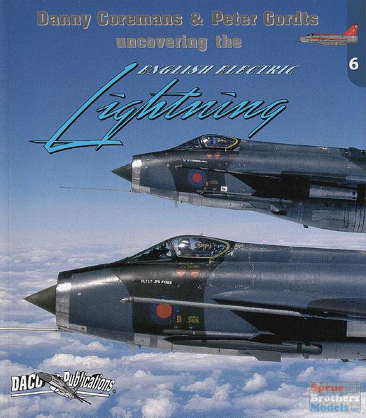 DAC006 DACO Publications Uncovering the English Electric Lightning