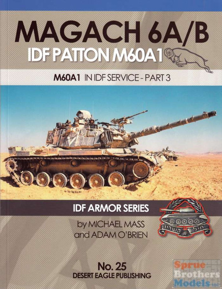 DEP0025 Desert Eagle Publications - Magach 6A/B - IDF Patton M60A1 - M60A1 in IDF Service Part 3
