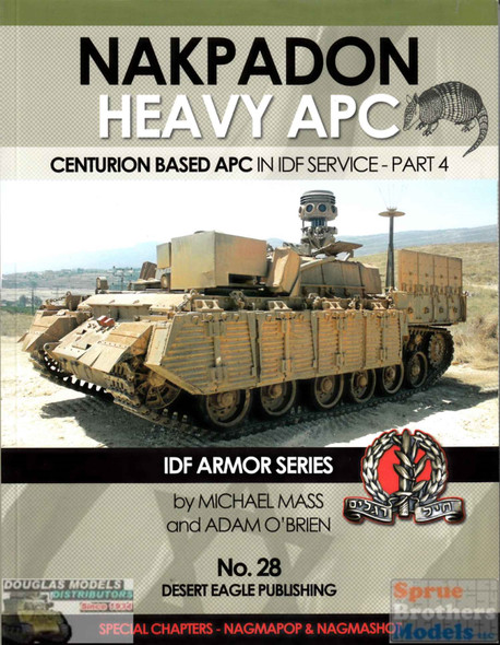 DEP0028 Desert Eagle Publications - Nakpadon Heavy APC: Centurion Based APC in IDF Service - Part 4