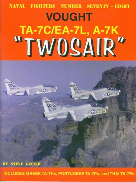 GIN078 Naval Fighter #78 - Vought TA-7C EA-7L A-7K Corsair II "Twosair" by Steve Ginter