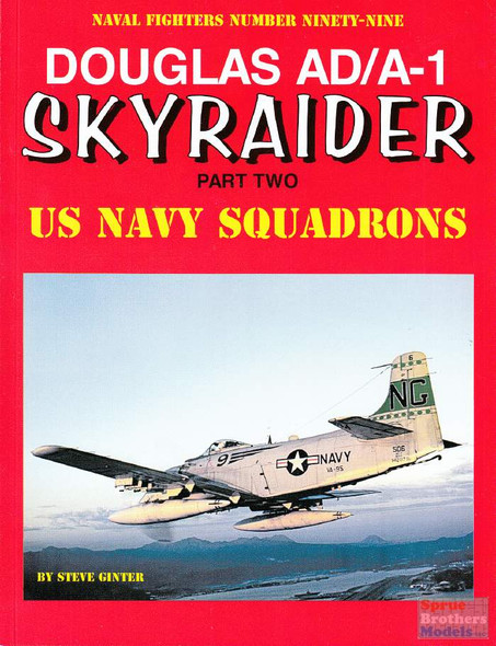 GIN099 Naval Fighter #99 - Douglas AD/A-1 Skyraider Part Two US Navy Squadrons