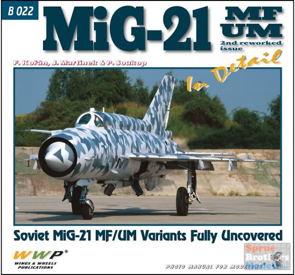 WWPB022 Wings & Wheels Publications - MiG-21MF/UM Fishbed In Detail