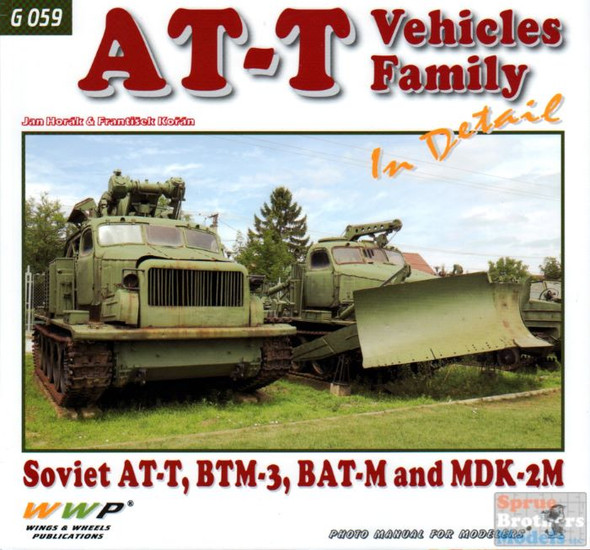 WWPG059 Wings & Wheels Publications - AT-T Vehicle Family In Detail [Soviet AT-T, BTM-3, BAT-M & MDK-2M]