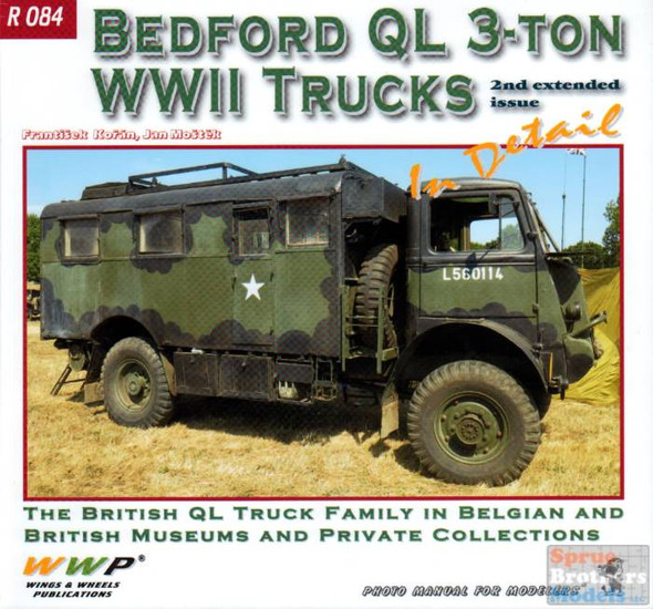 WWPR084 Wings & Wheels Publications - Bedford QL 3-Ton WWII Trucks In Detail (2nd Extended Issue)