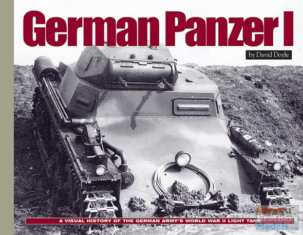 AAMVH015 Ampersand Publishing - German Panzer I: A Visual History of the German Army’s WWII Early Light Tank