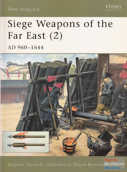 OSPV044 Osprey New Vanguard #44 - Siege Weapons of the Far East (2)  AD 960�1644