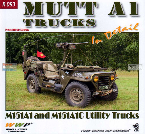 WWPR093 Wings & Wheels Publications - Mutt A1 Trucks In Detail (M151A1 and M151A1C Utility Trucks)