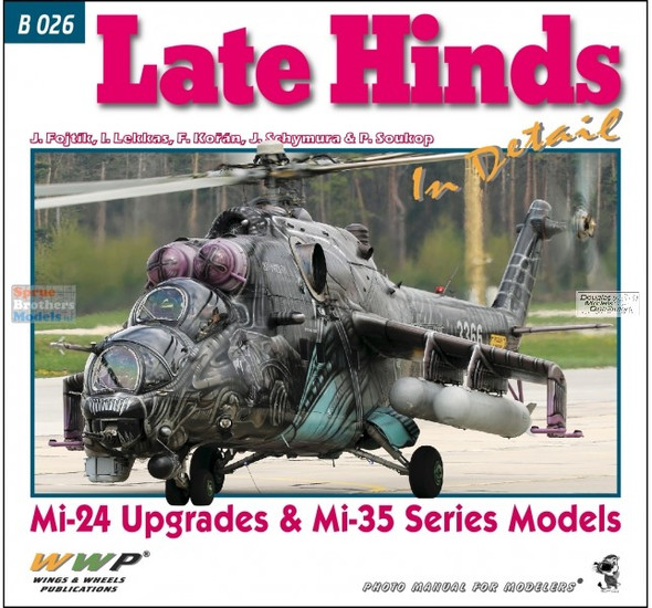 WWPB026 Wings & Wheels Publications - Late Hinds In Detail (Mi-24 Upgrades & Mi-35 Series Models)