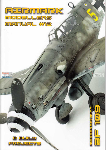 PSPMM012 Phoenix Scale Publications Airmark Modellers Manual 12: Messerschmitt Bf109