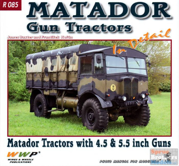 ONEWWPR085 Wings & Wheels Publications - Matador Gun Tractors In Detail (BOOK DAMAGE)
