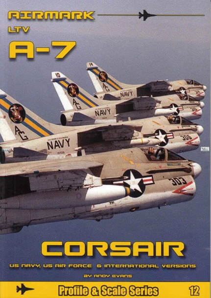 PSPPS012 Phoenix Scale Publications Profile & Scale #12: LTV A-7 Corsair