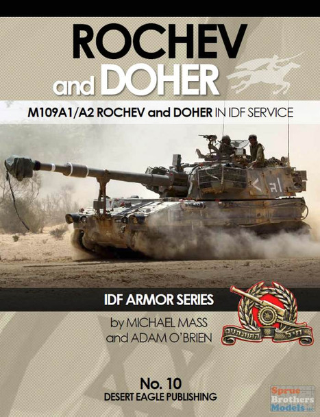 DEP0010 Desert Eagle Publications - Rochev and Doher: M109A1/A2 Rochev and Doher in IDF Service