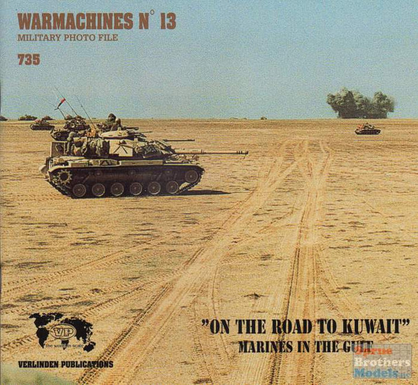 VER0735 Verlinden War Machines Book #13 - On The Road To Kuwait - Marines in the Gulf