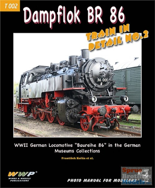 WWPT002 Wings & Wheels Publications - Dampflock BR 86 Locomotive In Detail #T002