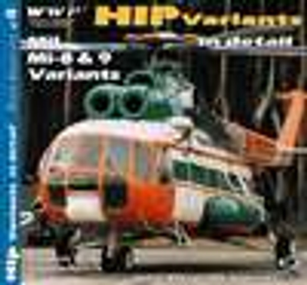 WWPB008 Wings & Wheels Publications - Mi-8 Mi-9 Hip In Detail #B008