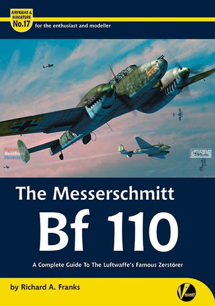 VWPAM017 Valiant Wings Publishing Airframe & Miniature No.17 The Messerschmitt Bf 110: A Complete Guide to the Luftwaffe's Famous Zerstorer