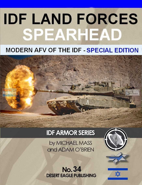 DEP0034 Desert Eagle Publications - IDF Land Forces Spearhead: Modern AFV of the IDF [Special Edition]