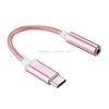 USB-C / Type-C Male to 3.5mm Female Weave Texture Audio Adapter, For Galaxy S8 & S8 + / LG G6 / Huawei P10 & P10 Plus / Oneplus 5 / Xiaomi Mi6 & Max 2 /and other Smartphones, Length: about 10cm(Rose Gold)