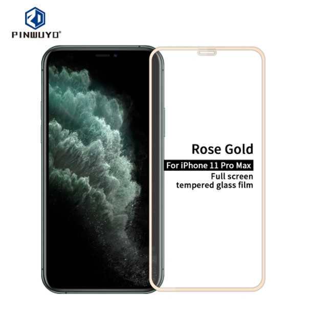 For iPhone 11 Pro Max 6.5? PINWUYO 9H 2.5D Full Screen Tempered Glass Film(Rose gold)