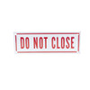 Do Not Close Sign