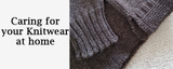 Caring for your Knitwear at Home