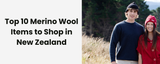 Top 10 NZ‑Made Merino Wool Items