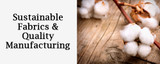 Sustainable Fabrics and Quality Manufacturing
