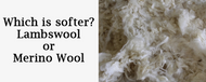 Which is Softer? Lambswool or Merino Wool?